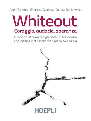 cover image of Whiteout. Coraggio, audacia, speranza